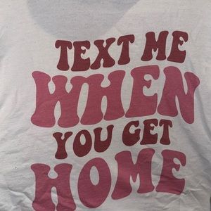 Text me when you get home hoodie